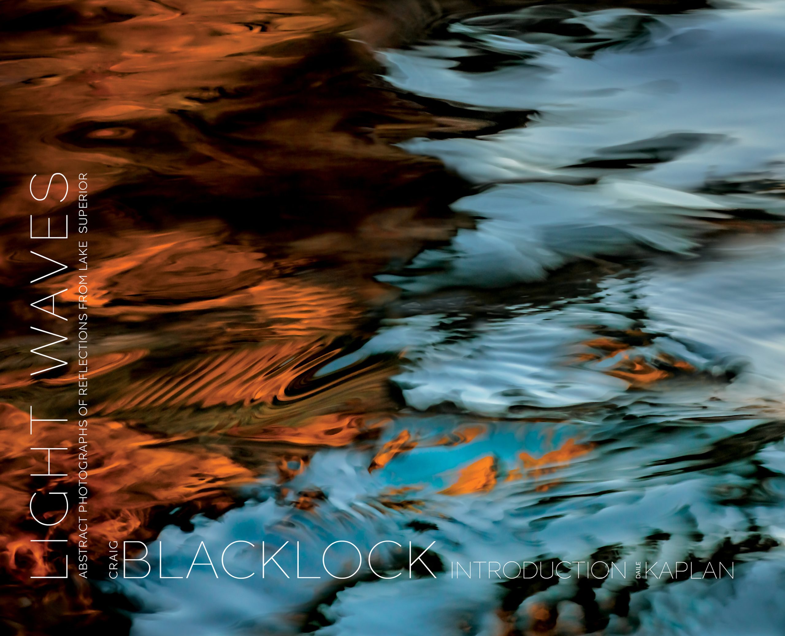 Light Waves. Abstract Photographs of Reflections from Lake Superior